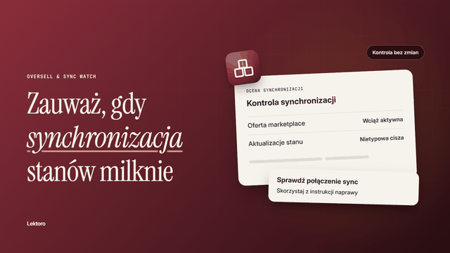 Wykryj błędy synchronizacji, zanim sprzedasz brakujący towar